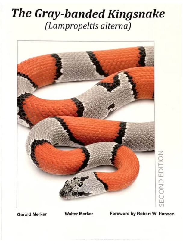 The Gray-Banded Kingsnake (Lampropeltis alterna) Hardcover, 2nd Ed.